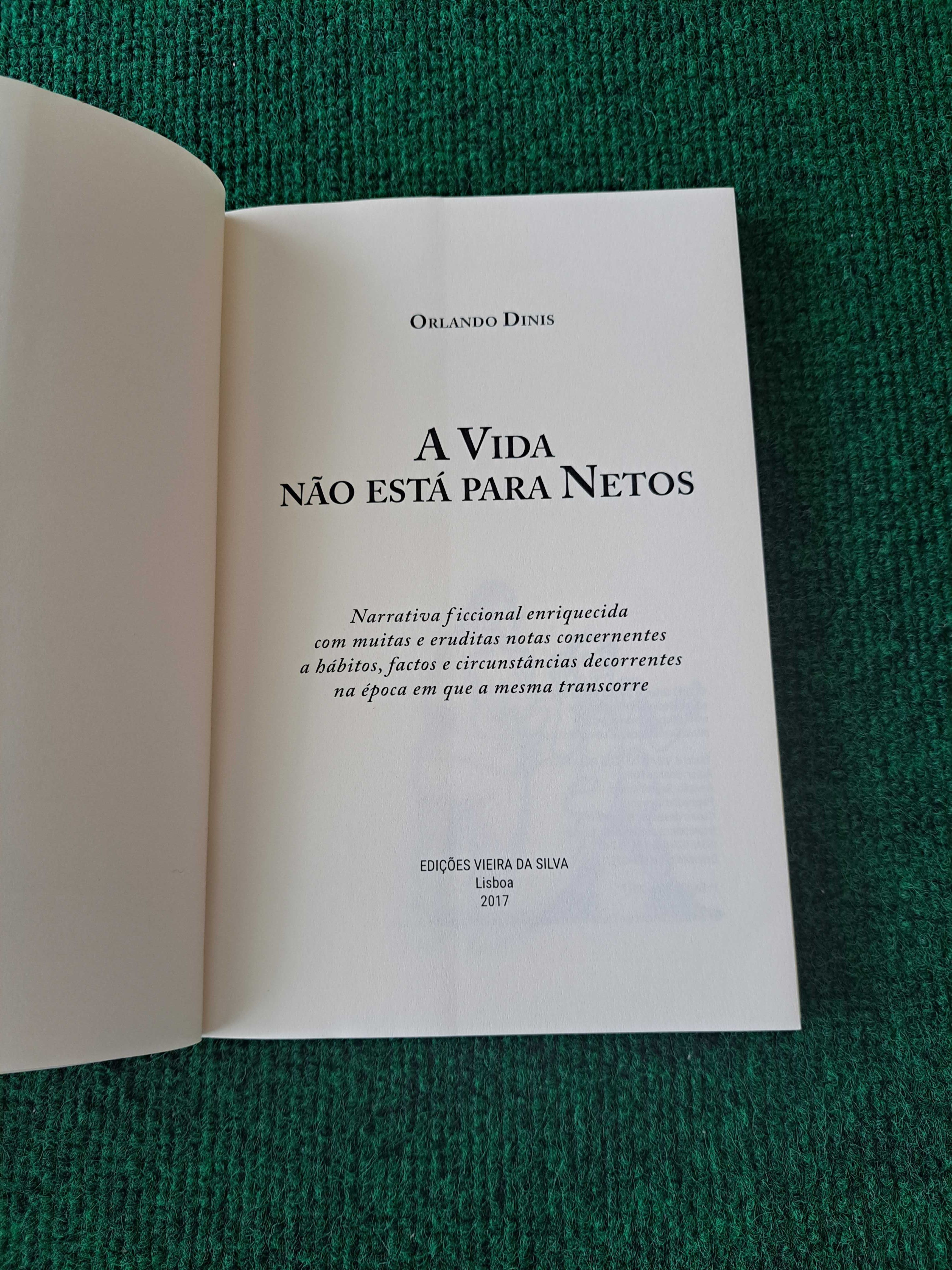 A vida não está para netos - Orlando Dinis