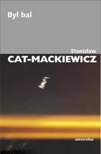 Był bal - Stanisław Cat-Mackiewicz