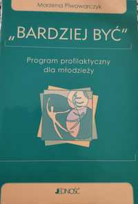 Bardziej być. Program profilaktyczny dla młodzieży