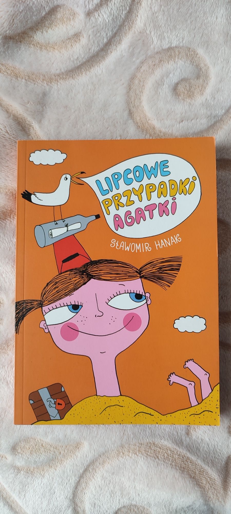 Lipcowe przypadki Agatki Sławomir Hanak Wydawnictwo Skrzat