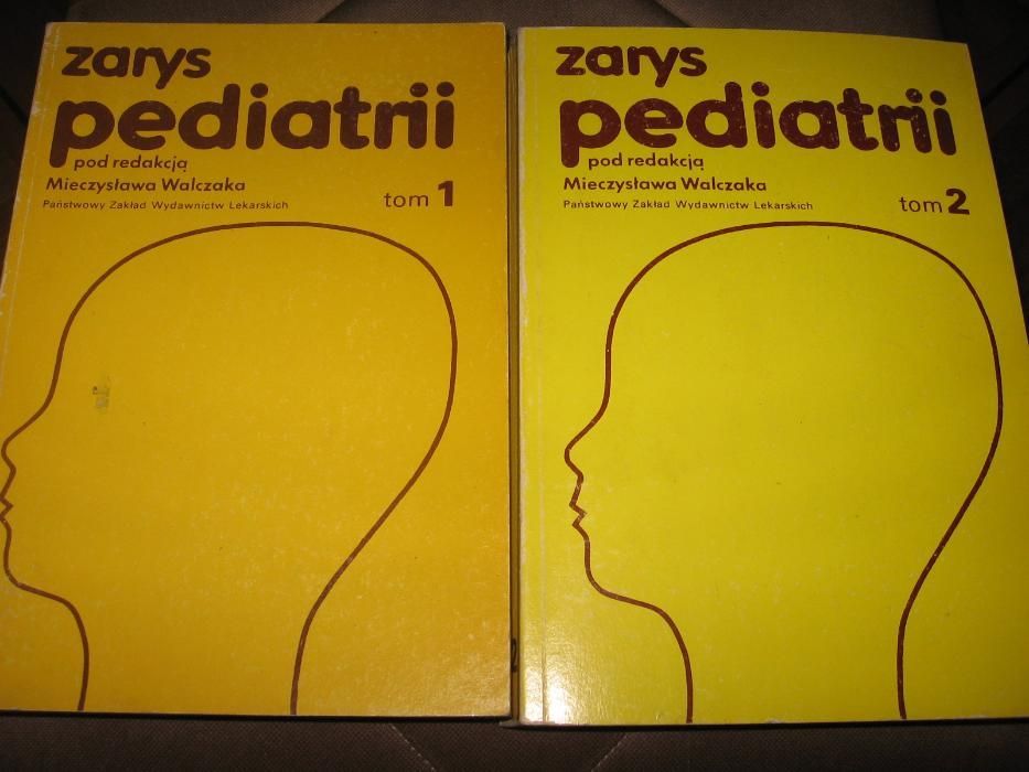 Zarys Pediatrii, tom 1,2, pod redakcją M. Walczaka