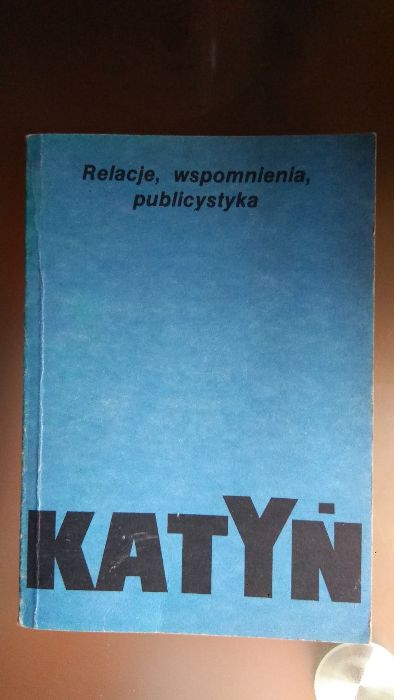 Katyń, relacje, wspomnienia, publicystyka Andrzej Leszek Szcześniak