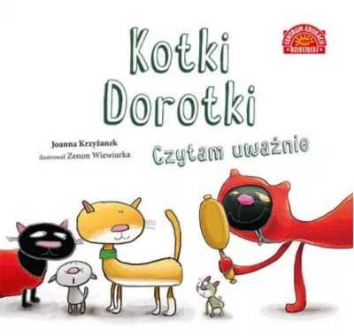 Kotki Dorotki. Czytam uważnie - Krzyżanek Joanna