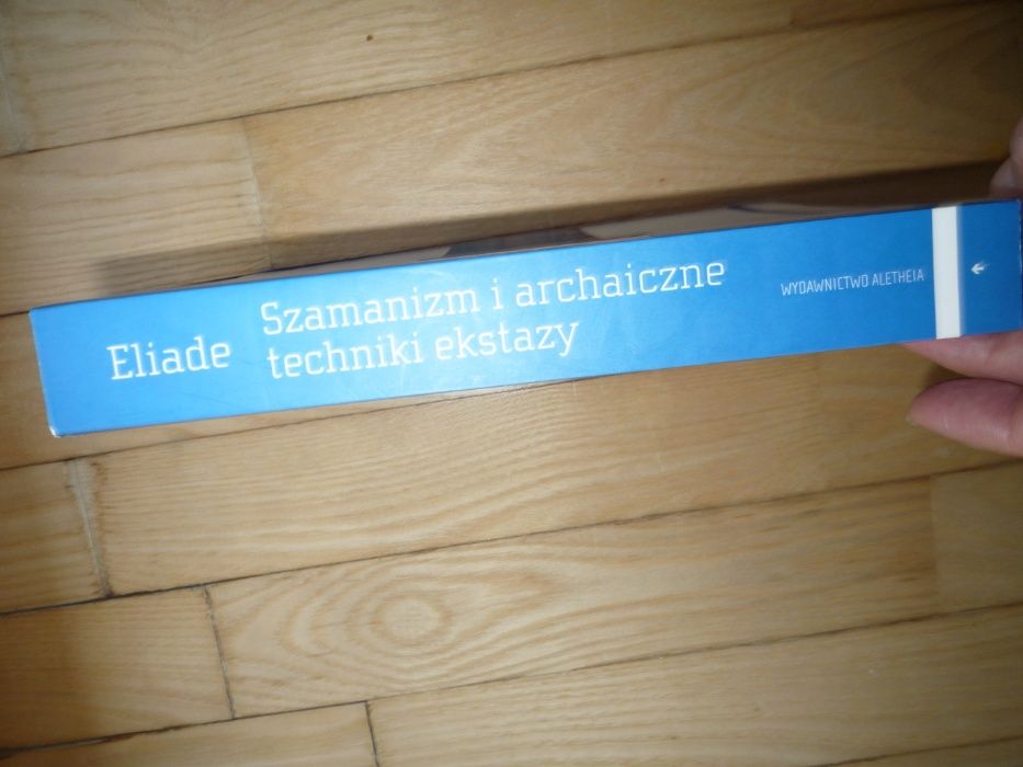 Mircea Eliade - Szamanizm i archaiczne techniki ekstazy