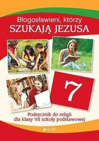 podręcznik do religii klasa 7 - Błogosławieni którzy szukają Jezusa