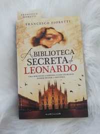 A Biblioteca Secreta de Leonardo - Francesco Fioretti