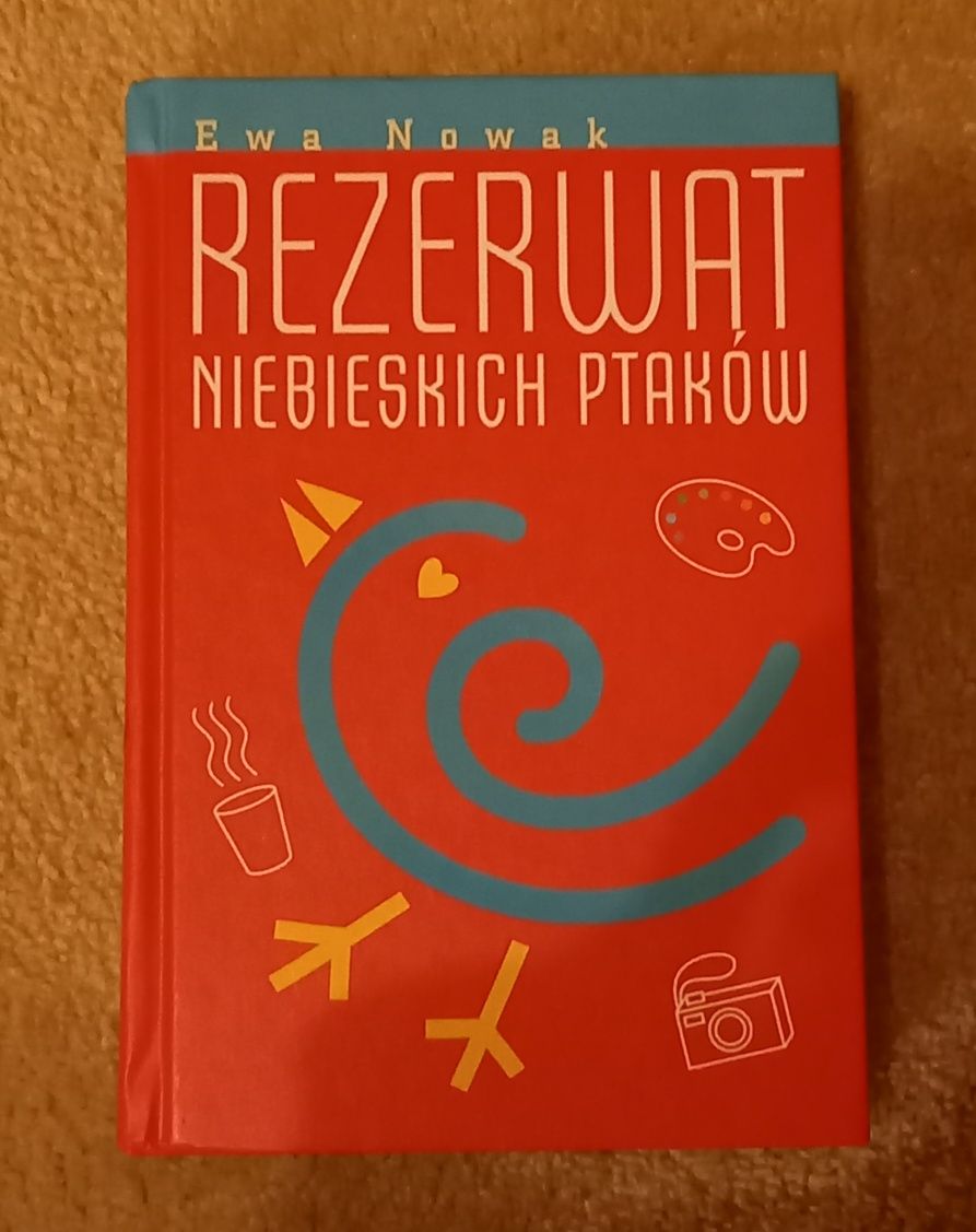 Książka dla nastolatek "Rezerwat niebieskich ptaków" Ewa Nowak