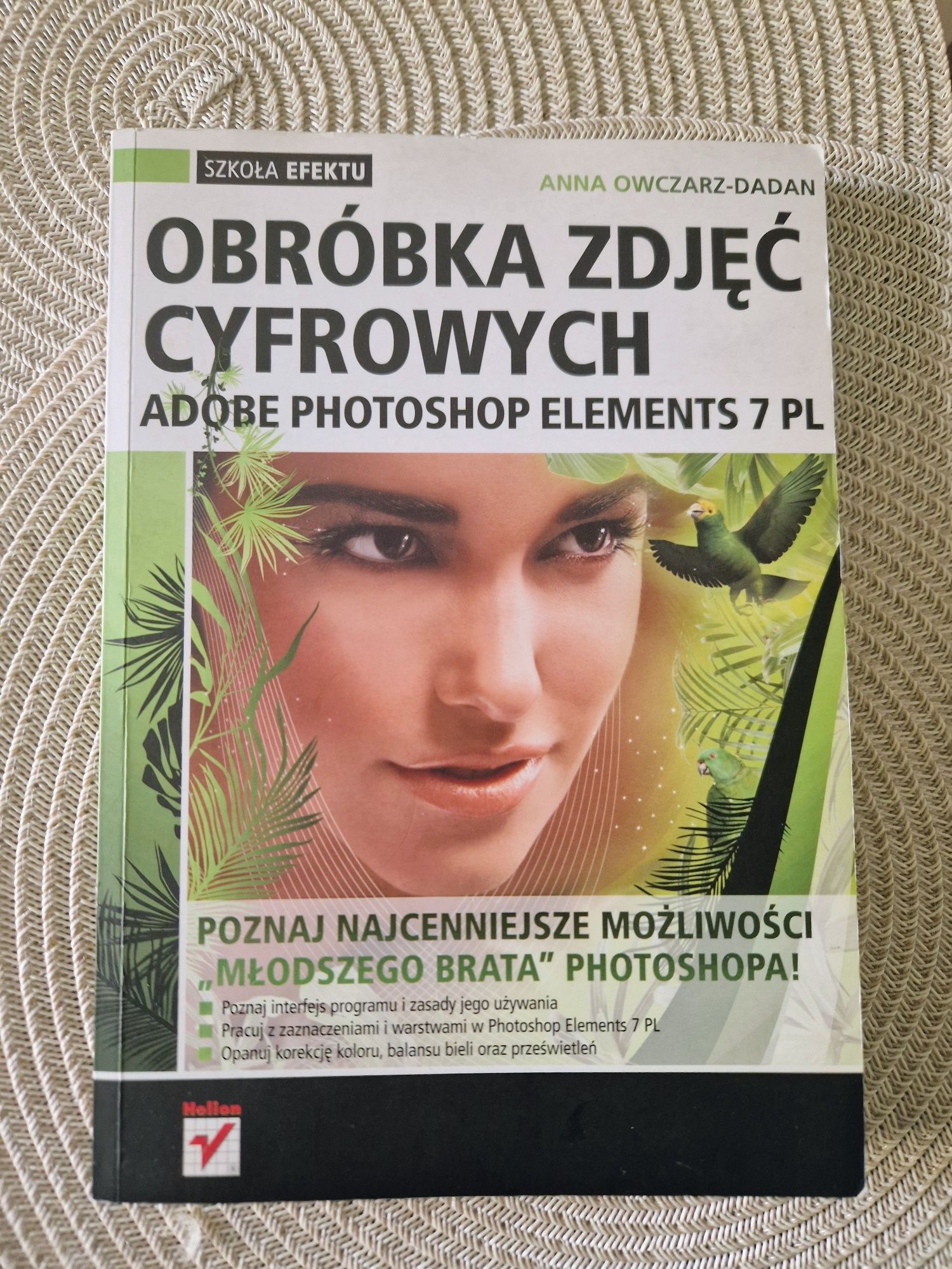 Podręcznik obróbka zdjęć cyfrowych Adobe Photoshop Elements 7 PL.