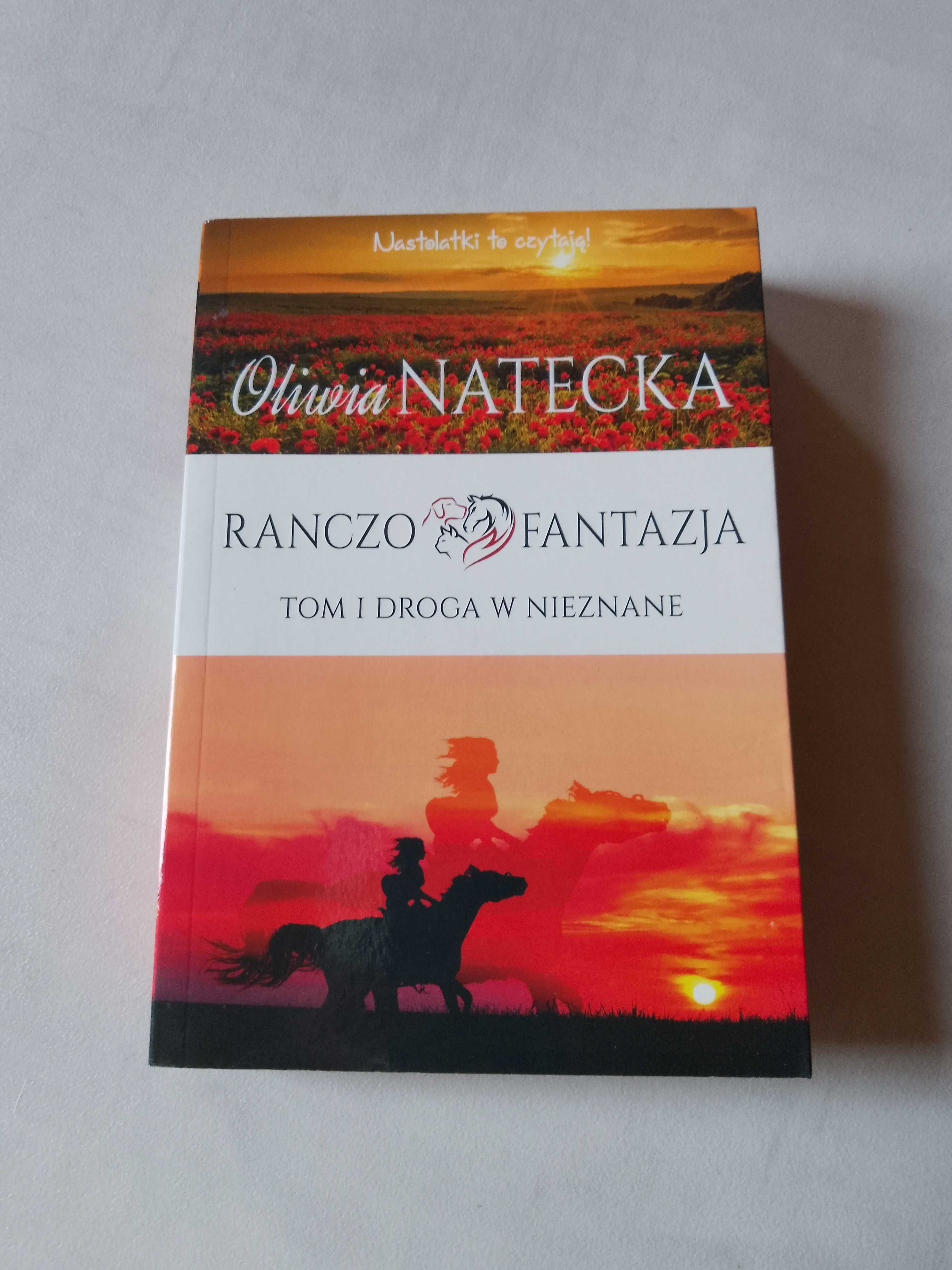 Oliwia Natecka "Ranczo Fantazja. Droga w nieznane" t. I, 2019