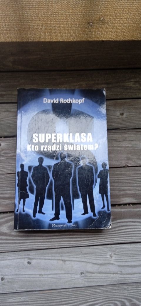 David Rothkopf -Superklasa Kto rządzi światem?