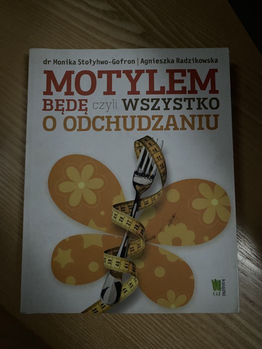 Motylem bede. Odchudzanie.