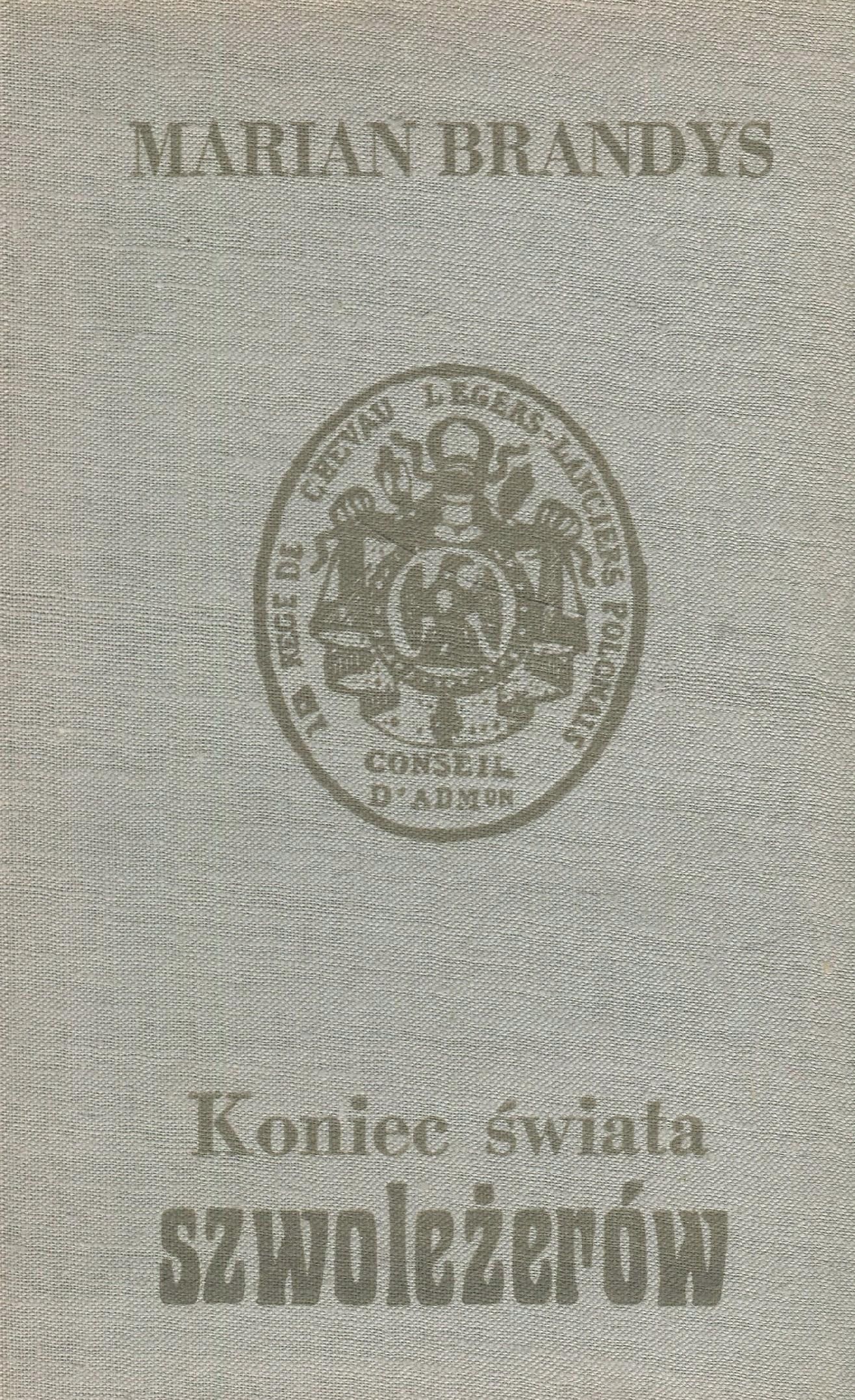 Koniec Świata Szwoleżerów - T. I Marian Brandys