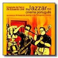 Cineclube De Faro E Zé Eduardo Unit – "Jazzar No Cinema Português" CD