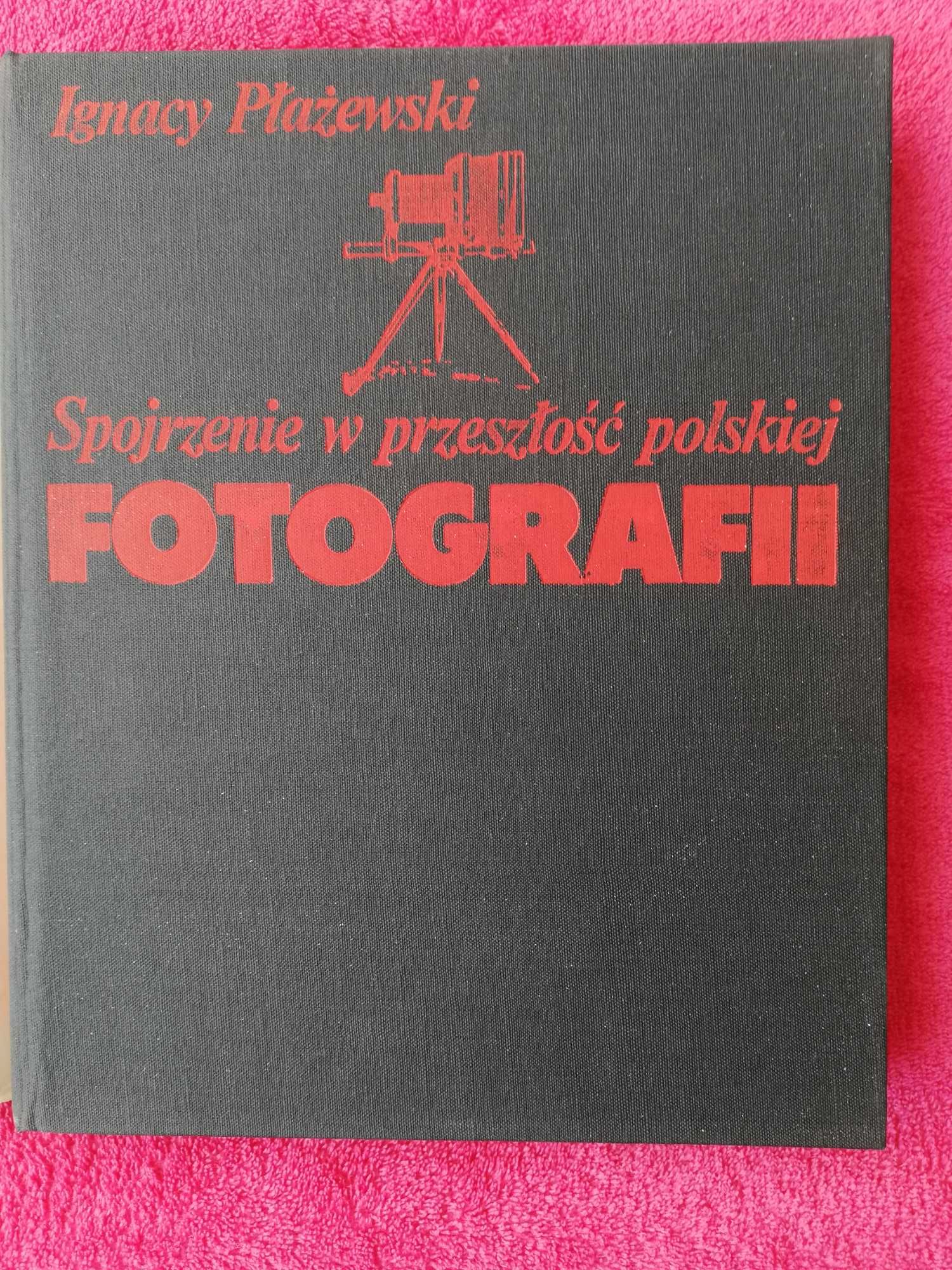 Książka "Spojrzenie w przeszłość polskiej fotografii"