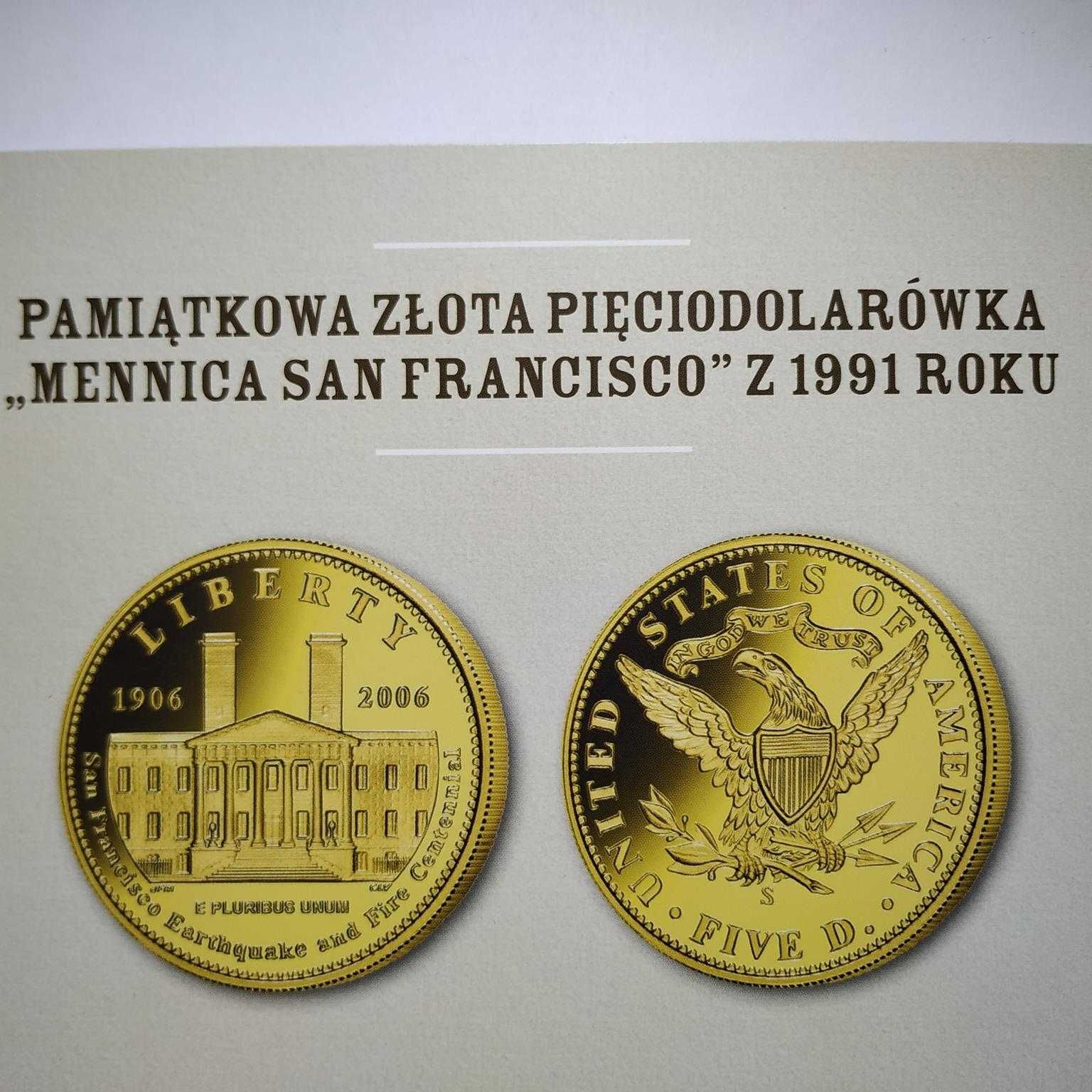 Złote 5 Dolarów Pamiątkowe   „ MENNICA SANFRANCISCO Z 1991 ROKU ”