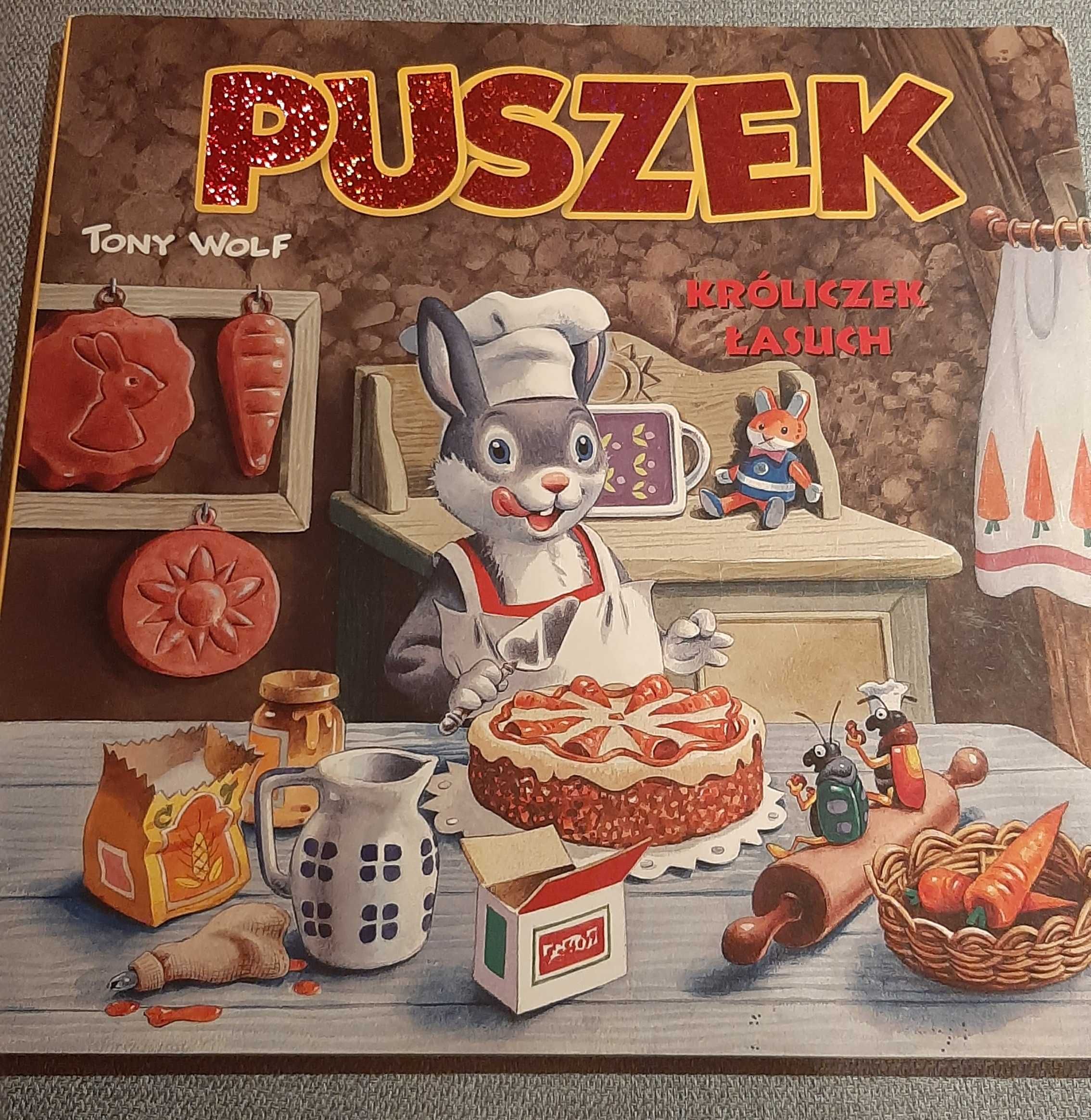 Królik Puszek króliczek łasuch Tony Wolf twarde strony piękne ilustrac