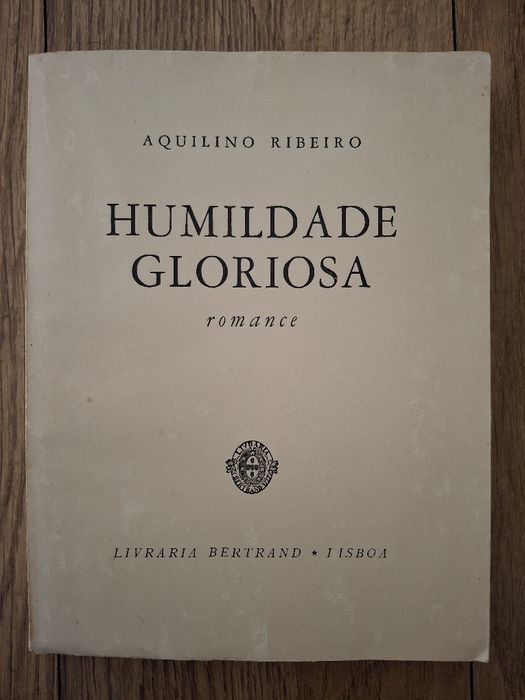Humildade Gloriosa - Aquilino Ribeiro 1966