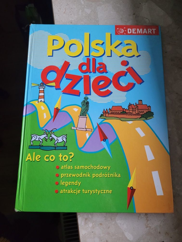 Polska dla dzieci atlas samochodowy przewodnik legendy atrakcje turyst