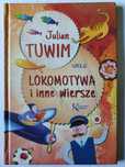 Lokomotywa i inne wiersze TUWIM Julain