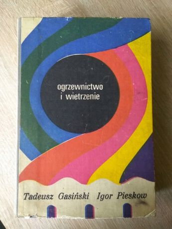 Ogrzewnictwo i wietrzenie Gasiński Pieskow 1974 podręcznik PRL