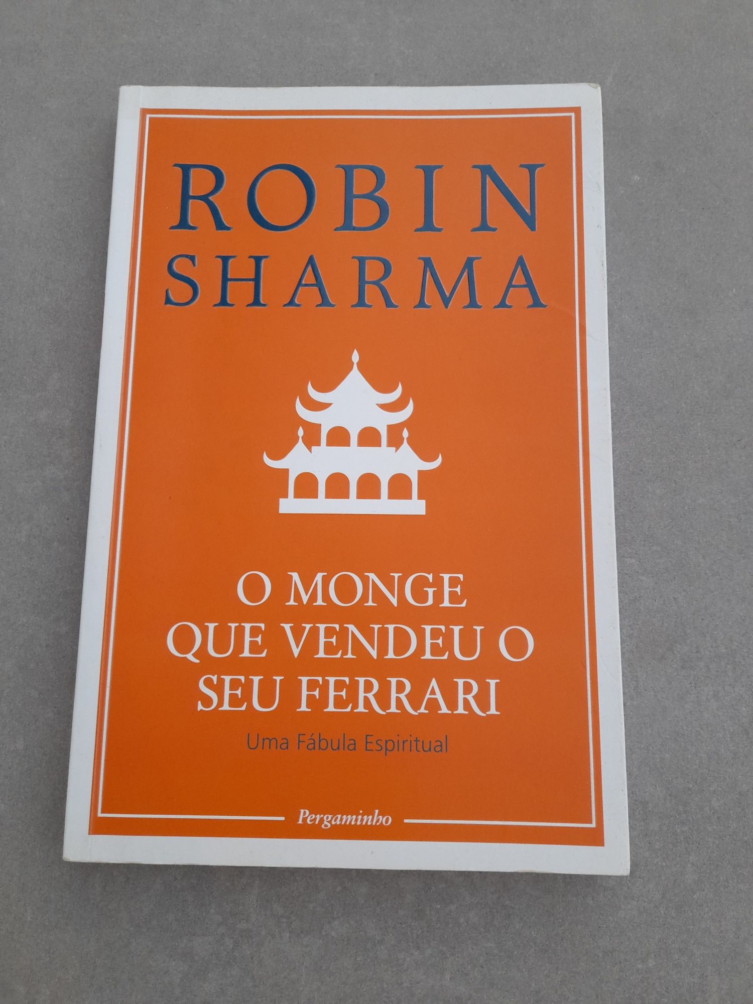 O Monge que Vendeu o Seu Ferrari – Robin Sharma