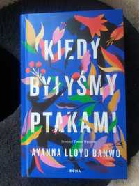 "Kiedy byłyśmy ptakami" Ayanna Lloyd Banwo