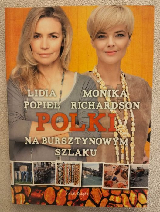 Polki na bursztynowym szlaku - Lidia Popiel, Monika Richardson