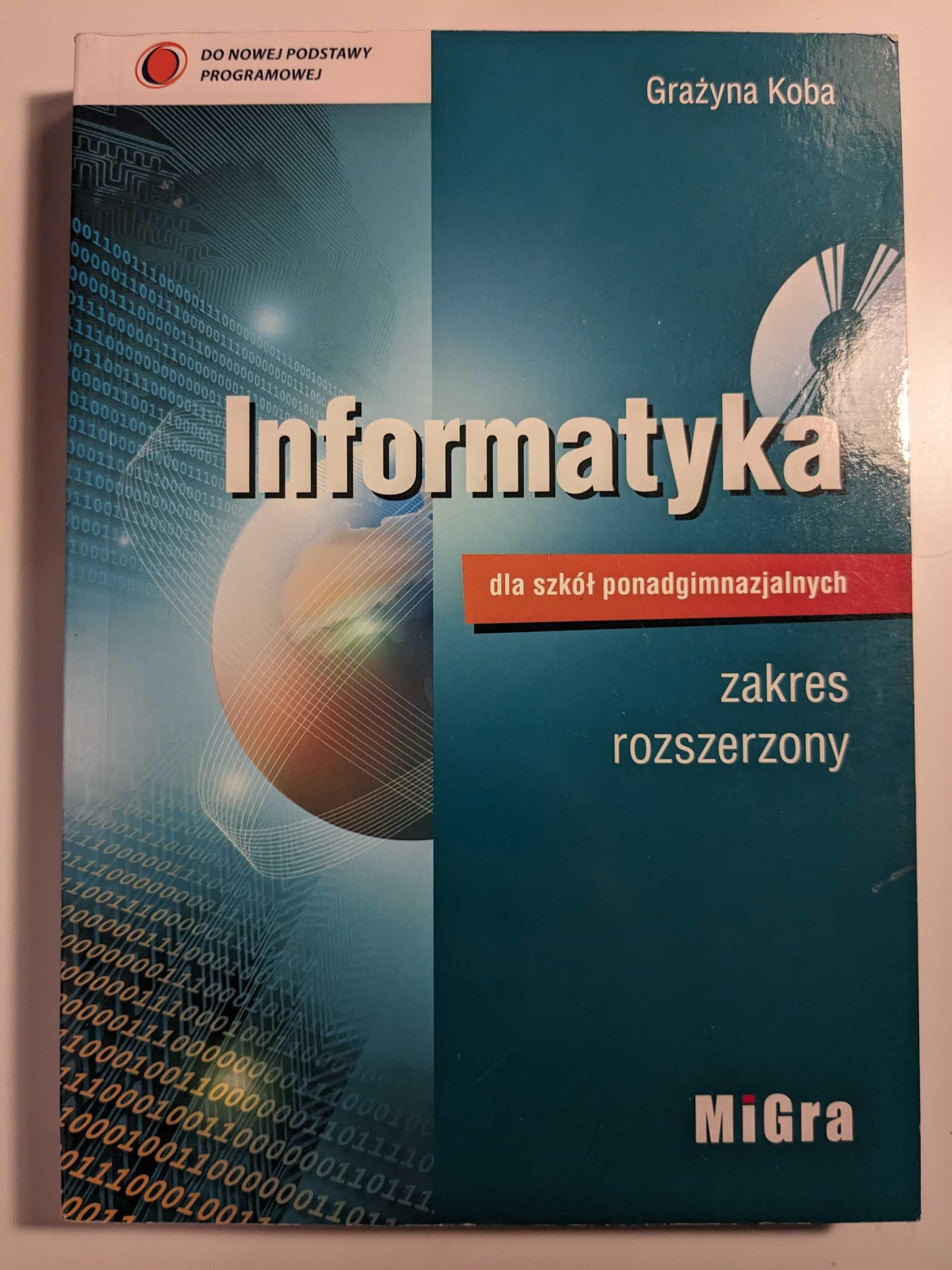 Informatyka dla szkół ponadgimnazjalnych - Zakres rozszerzony + CD