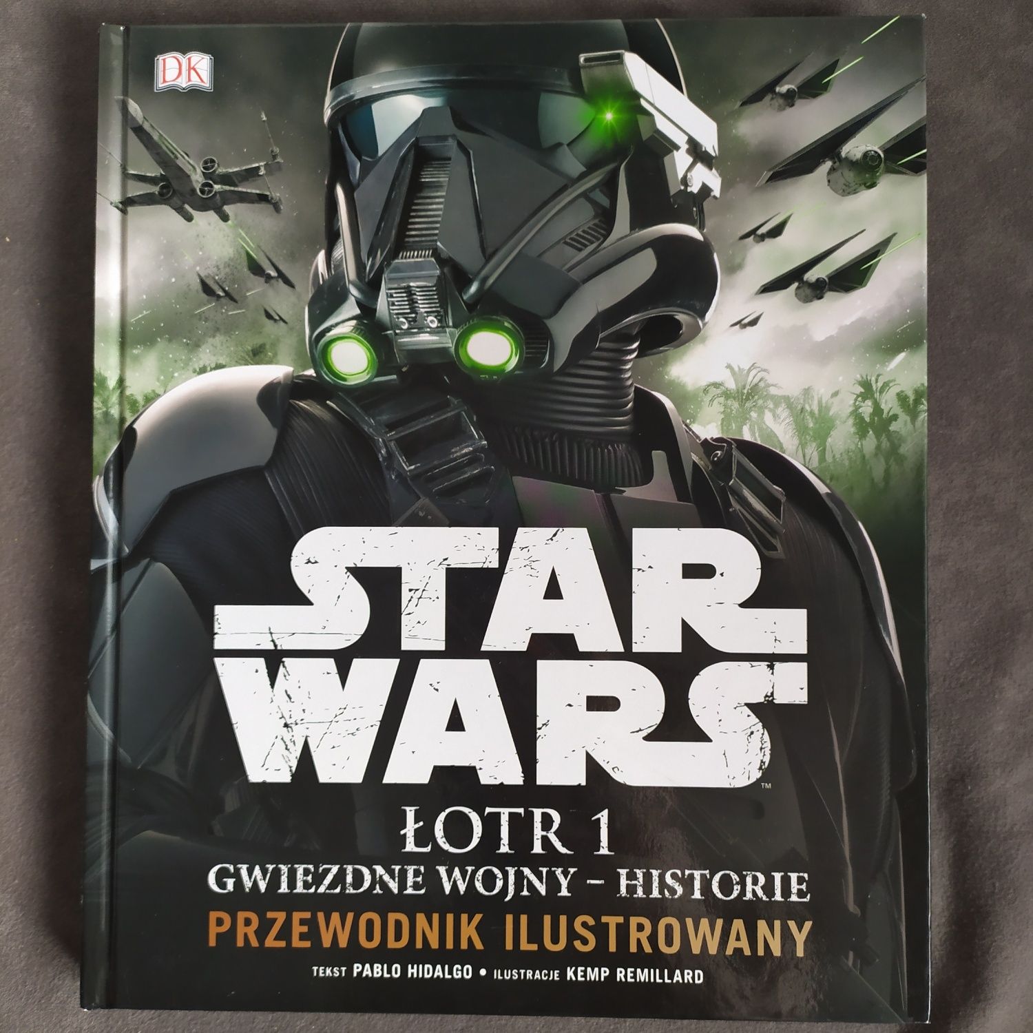 Star Wars przewodnik ilustrowany dla fanów Łotr 1 Gwiezdne Wojny