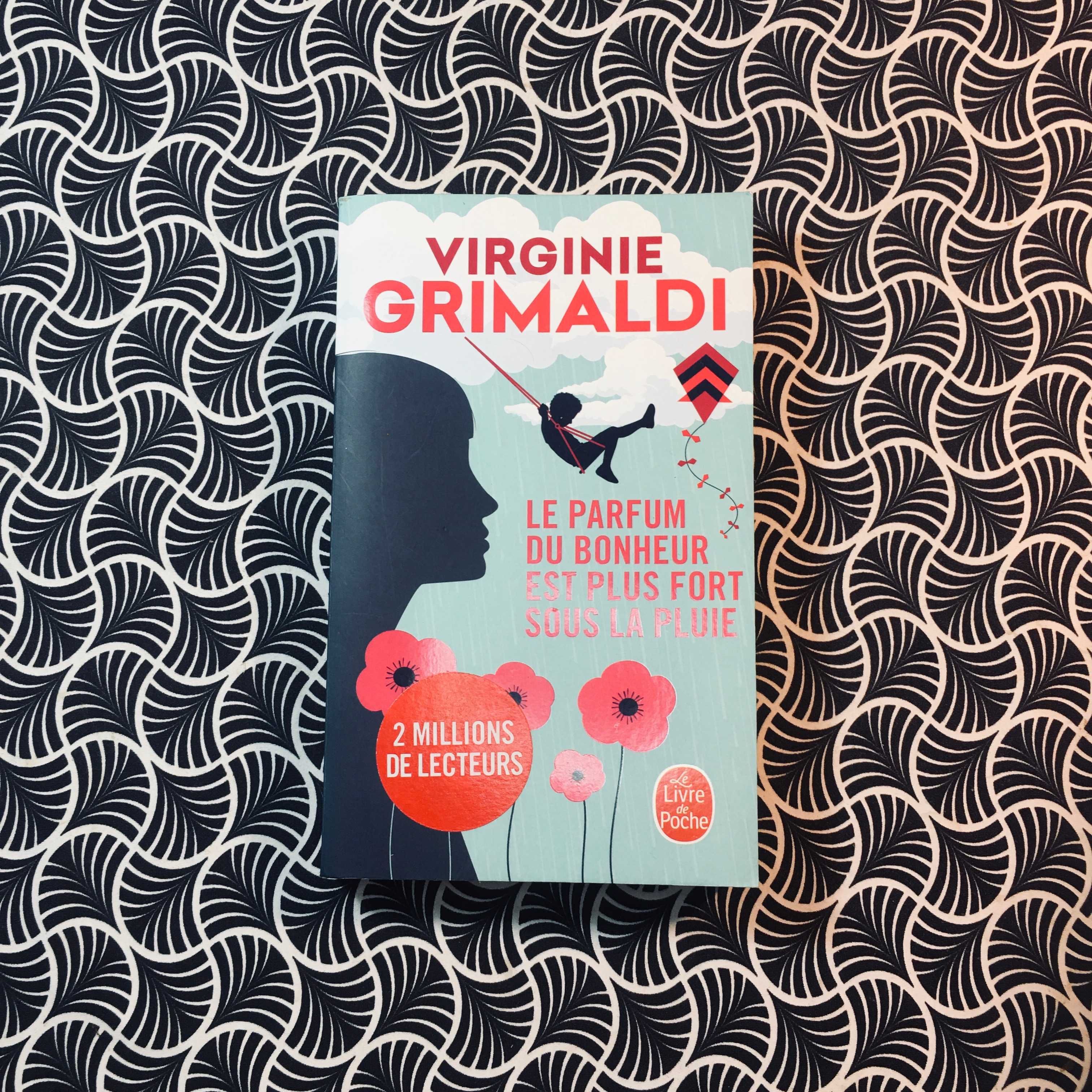 Le Parfum du Bonheur Est Plus Fort Sous la Pluie - Virginie Grimaldi