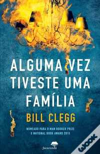 Alguma Vez Tiveste uma Família de Bill Clegg