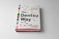 The Dentsu Way: Secrets of Cross Switch Marketing from the World’s