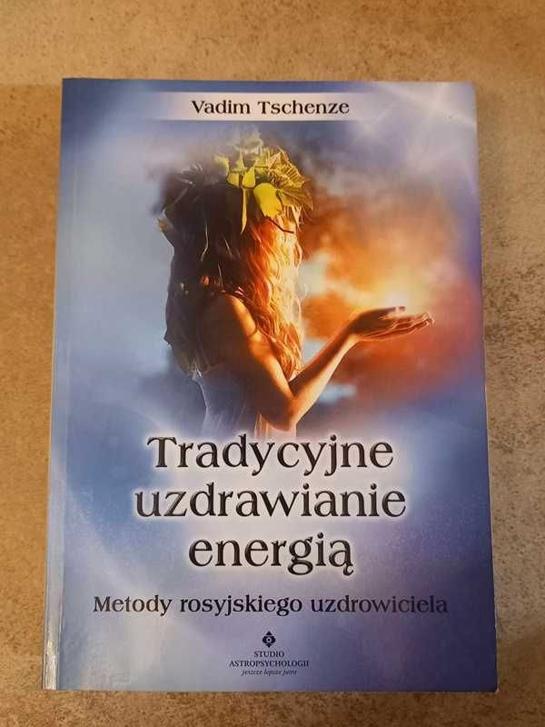Tradycyjne uzdrawianie energią Vadim Tschenze