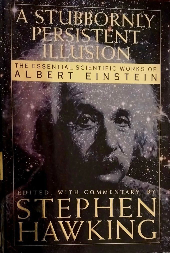 Стівен Гокінґ Наполеглива ілюзія Наукові праці Ейнштейна (англ. мова)