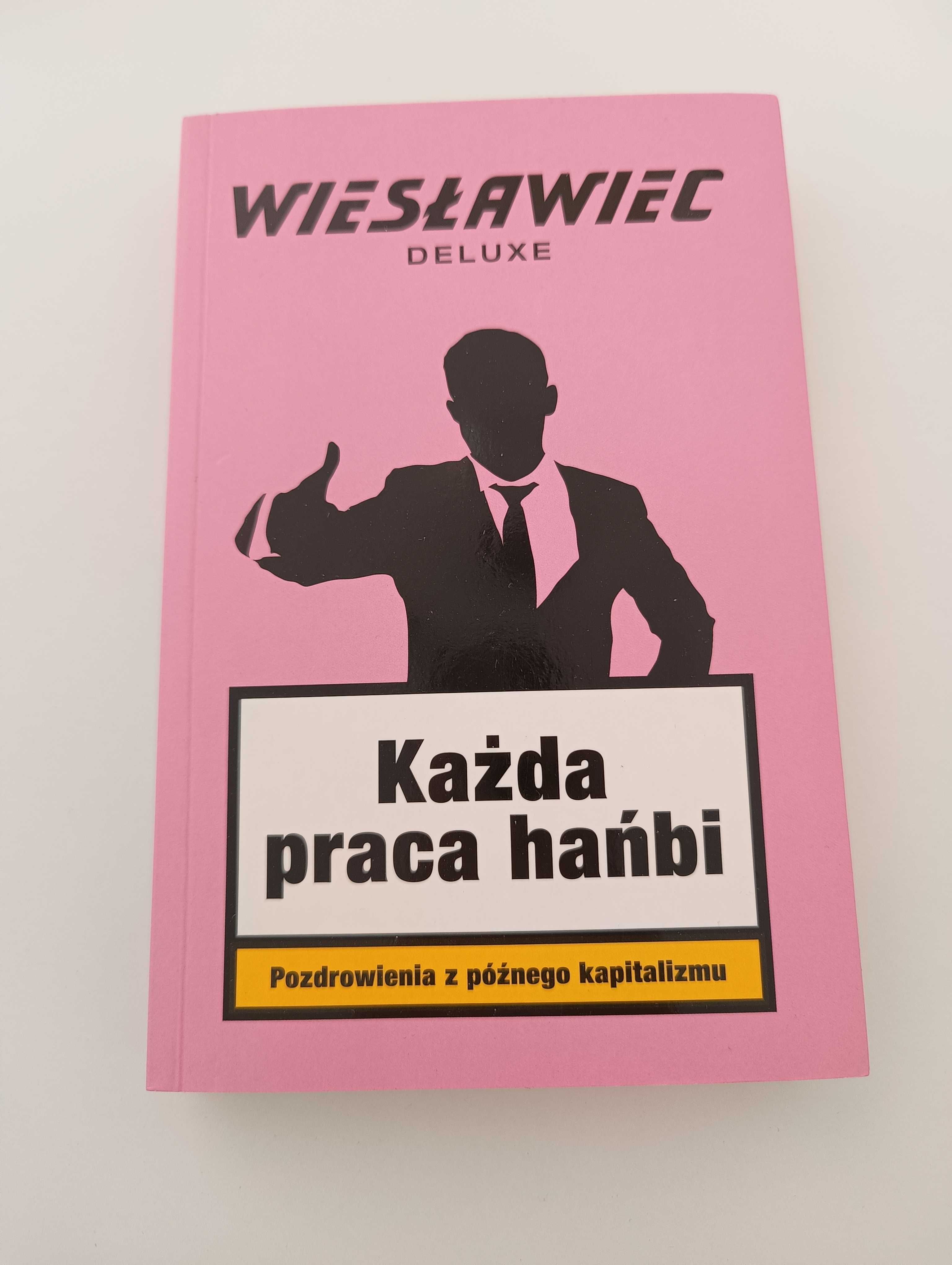 Wiesławiec Deluxe "Każda praca hańbi"