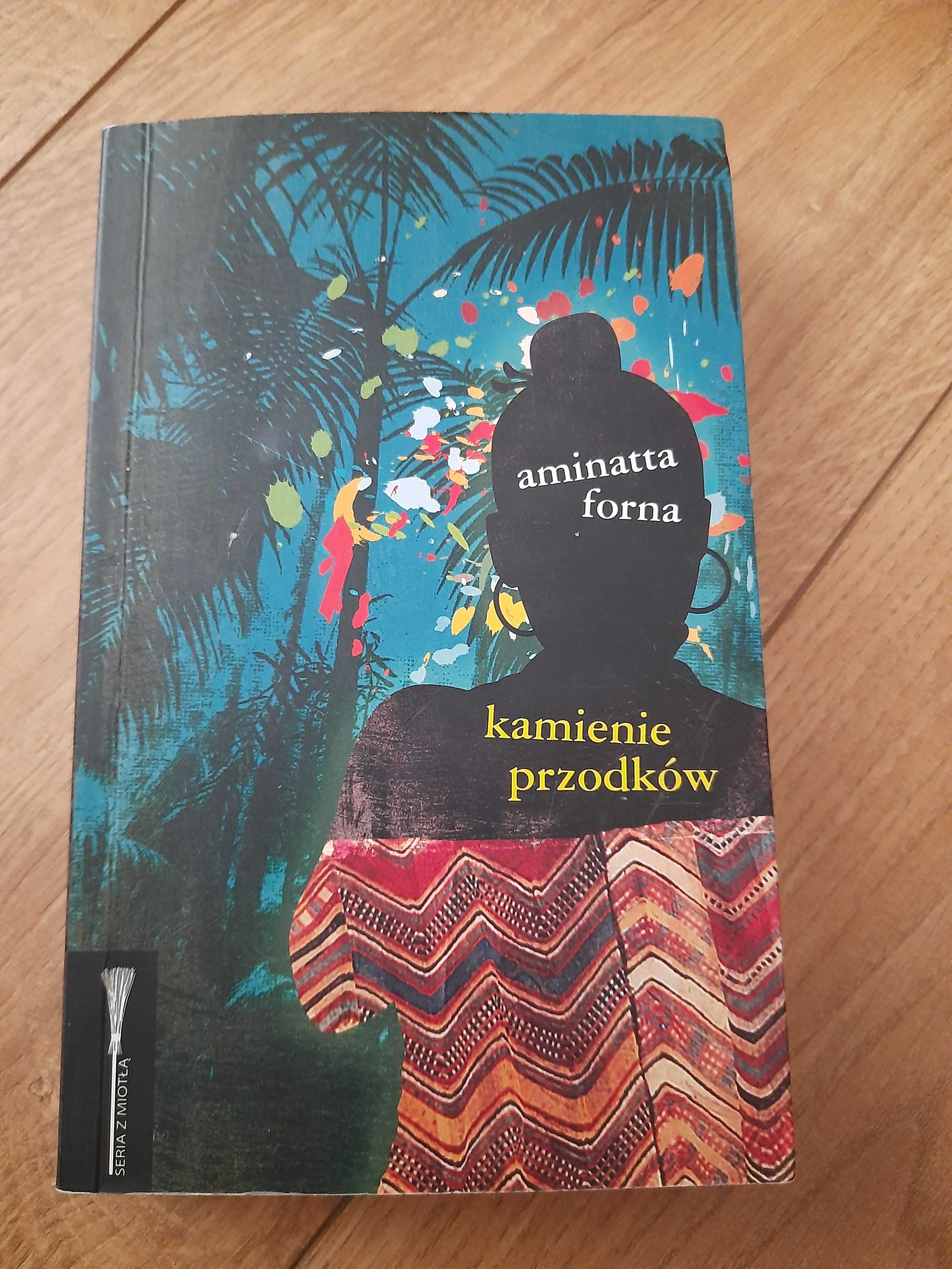 Aminatta Forna - Kamienie przodków