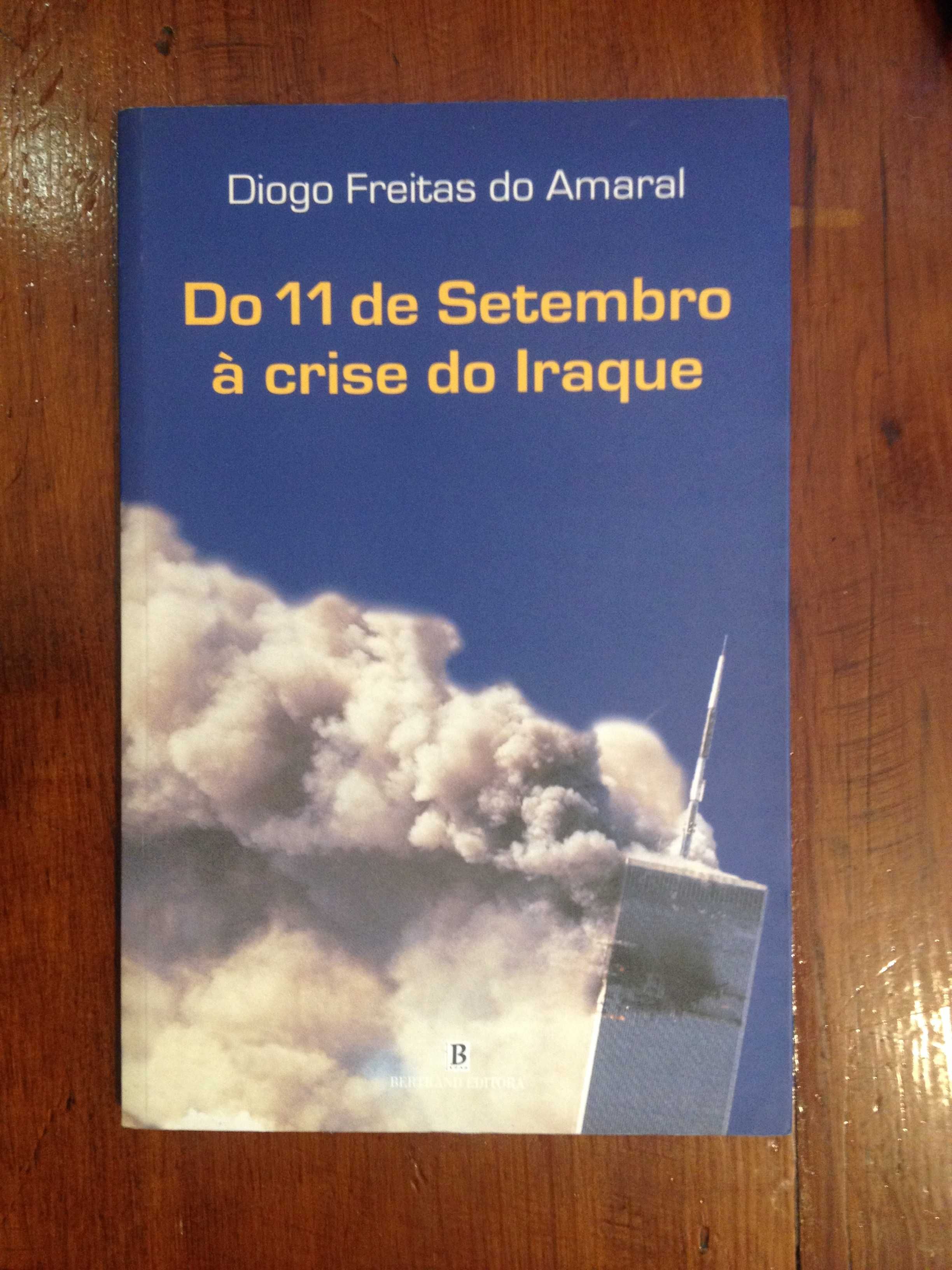 Diogo Freitas do Amaral - Do 11 de setembro à crise do Iraque