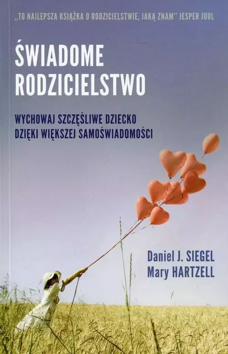 Świadome Rodzicielstwo Daniel Siegal Nowa