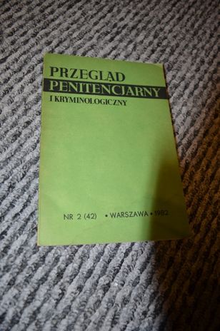 Przegląd Penitencjarny i Kryminologiczny Warszawa 1982 Nr 2 (42)