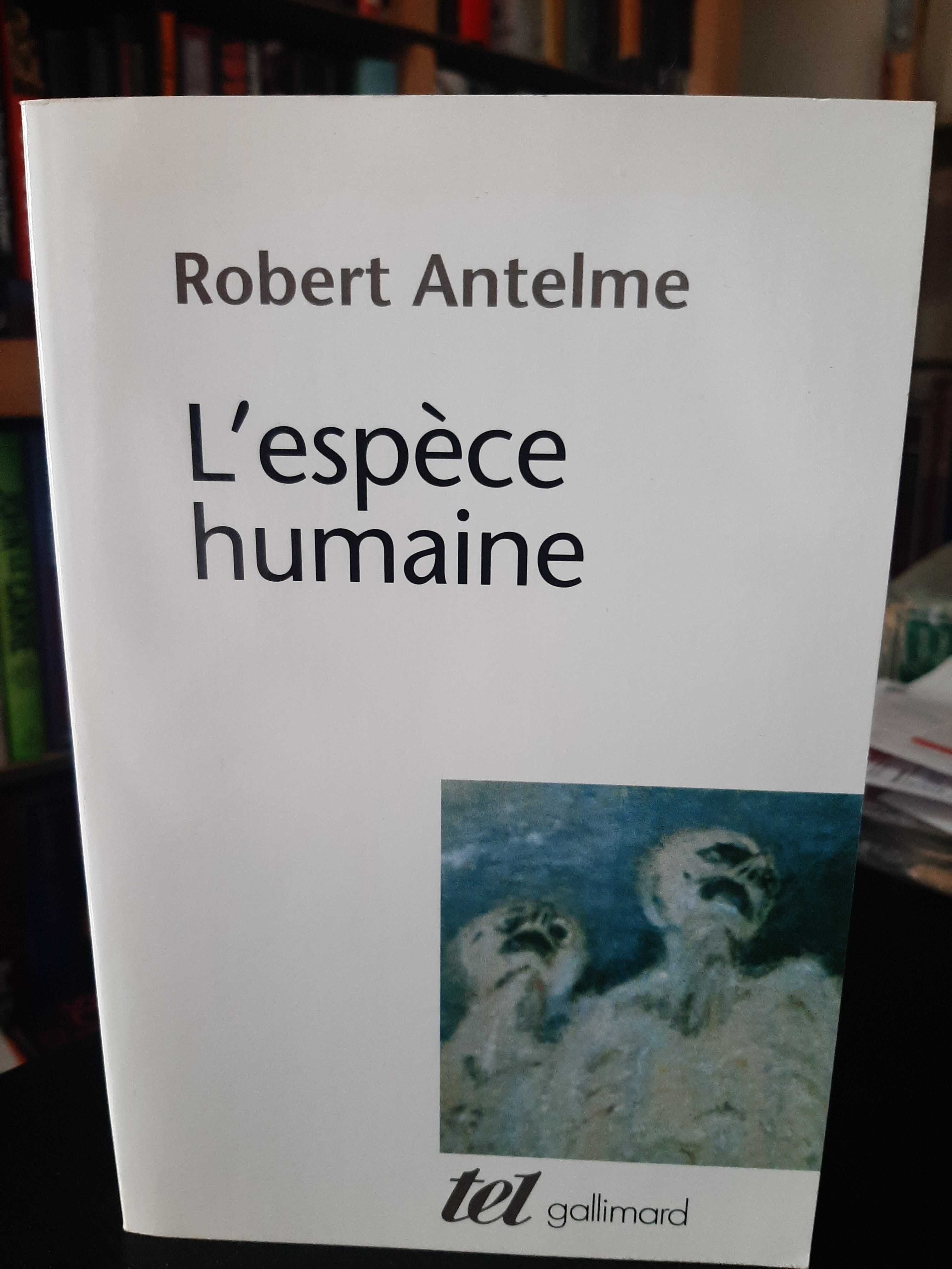 Robert Antelme – L'Espèce humaine