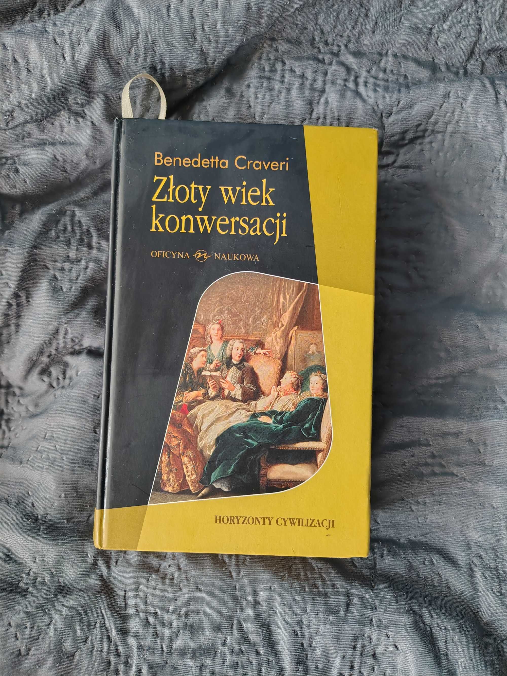 Książka Złoty Wiek Konwersacji Benedetta Craveri Oficyna Naukowa