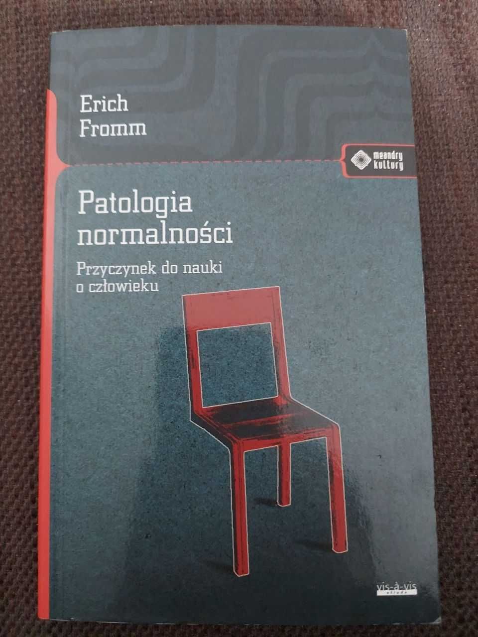 Patologia Normalności, Fromm E.