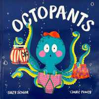Octopants	Suzy Senior książka dla dzieci po angielsku