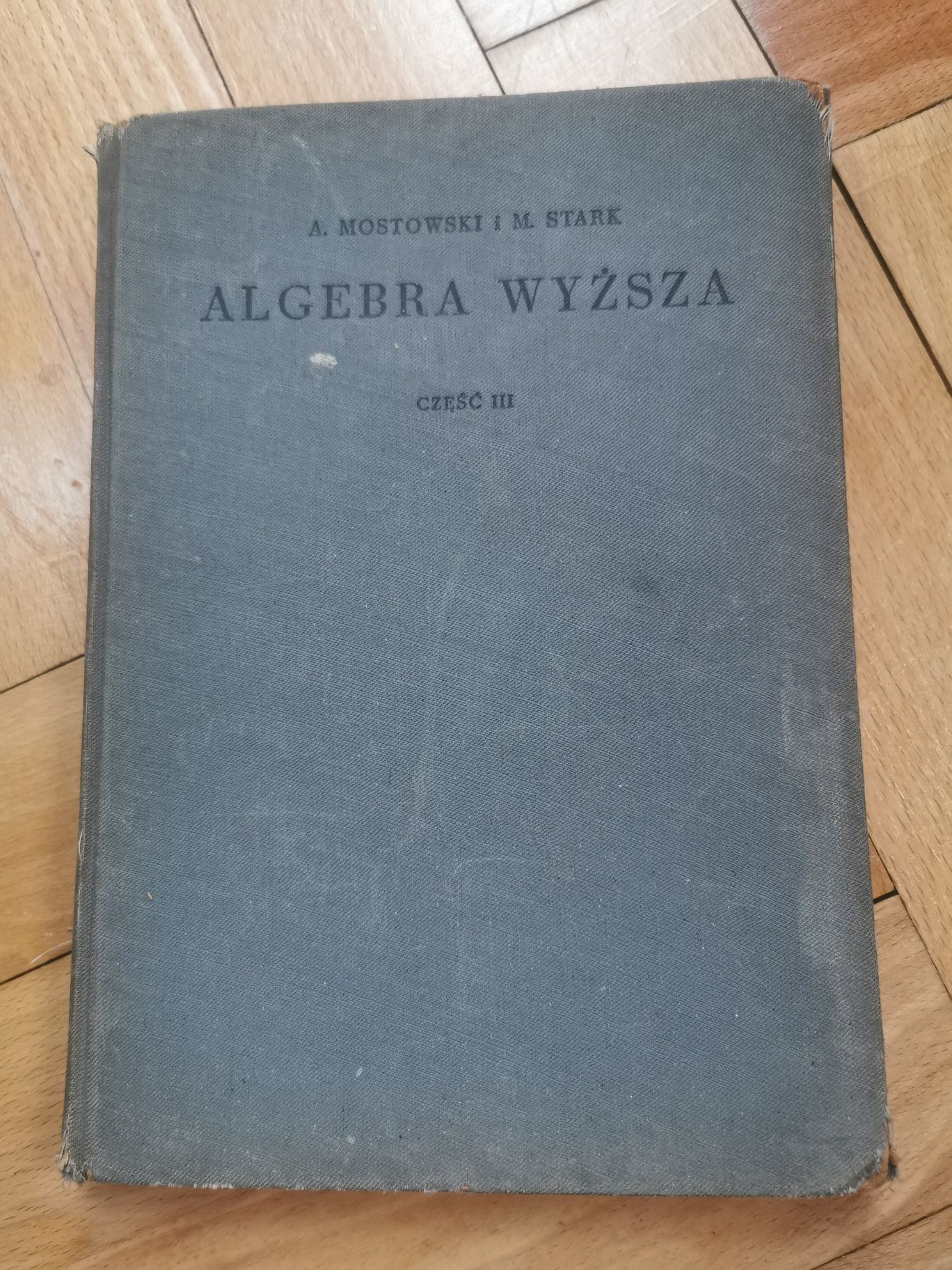 Algebra wyższa część III Mostowiak Stark