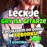Lekcje gry na gitarze *Dojazd do domu w Lęborku / Online 70 zł godz.*