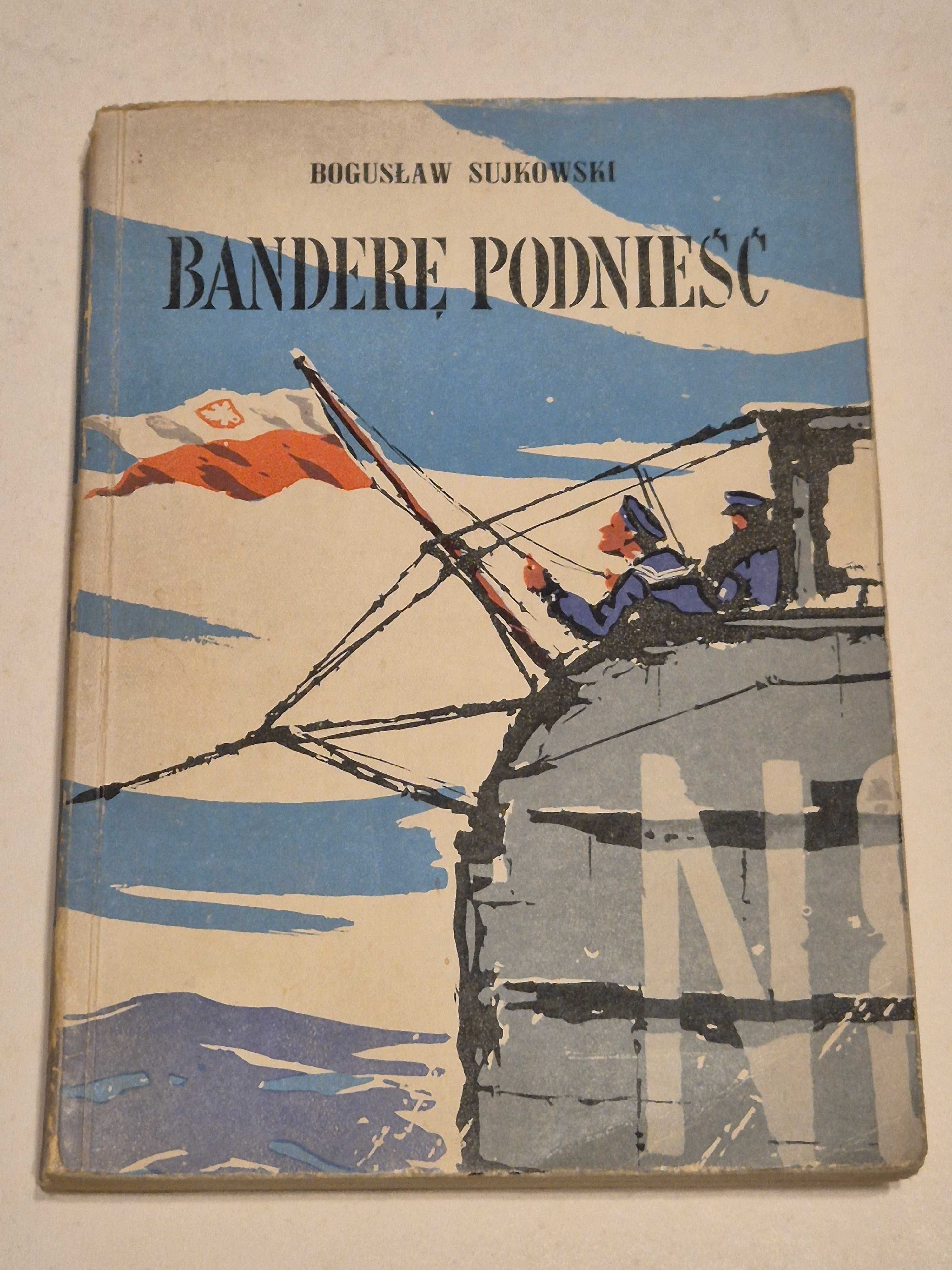 Banderę podnieść Bogusław Sujkowski