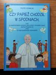 Piotr Rowicki "Czy papież chodził w spodniach..."