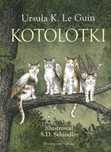 Kotolotki Prószyński i S-ka Ursula K. LeGuin, Maciejka Mazan Rok