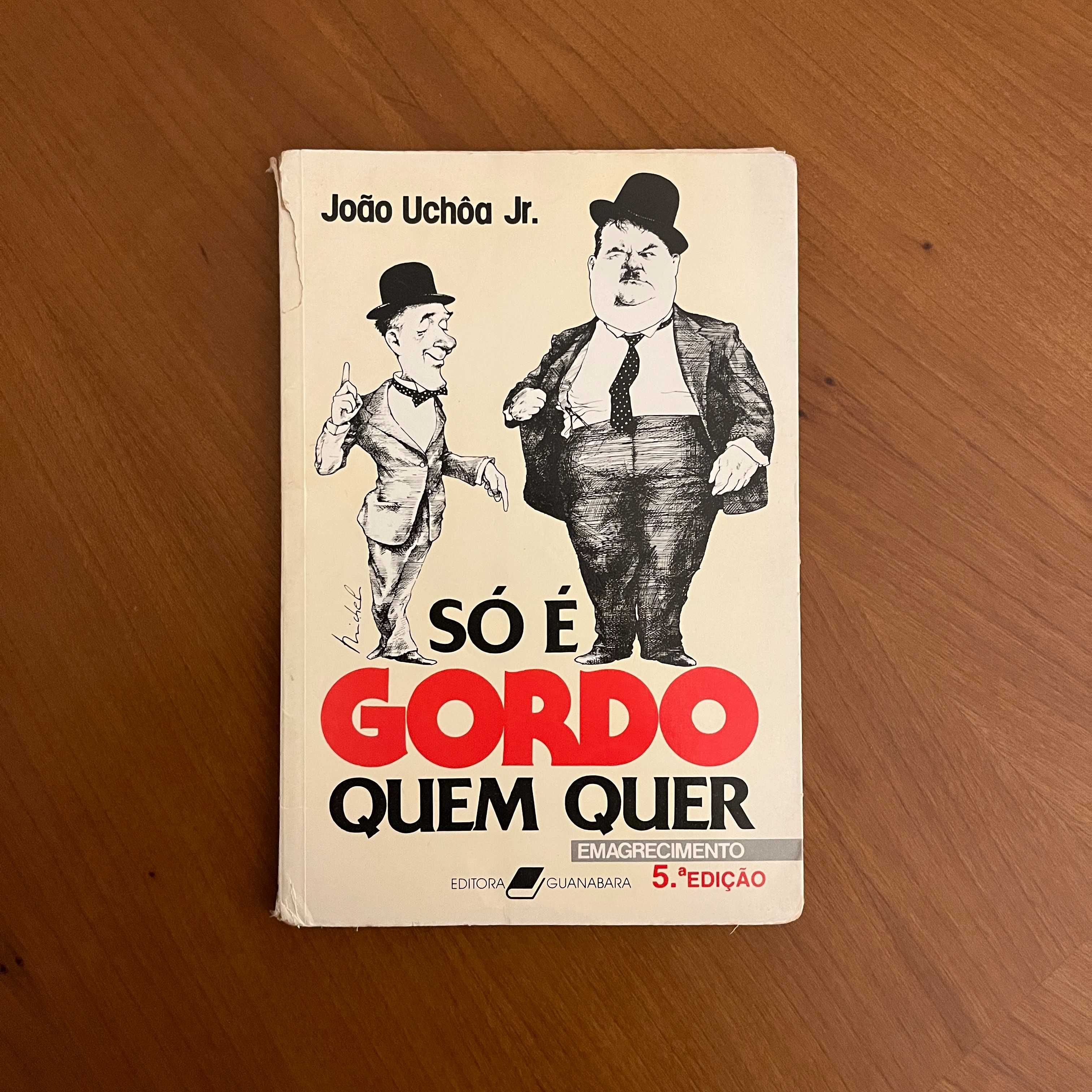 João Uchôa Jr. - Só é Gordo Quem Quer (envio grátis)