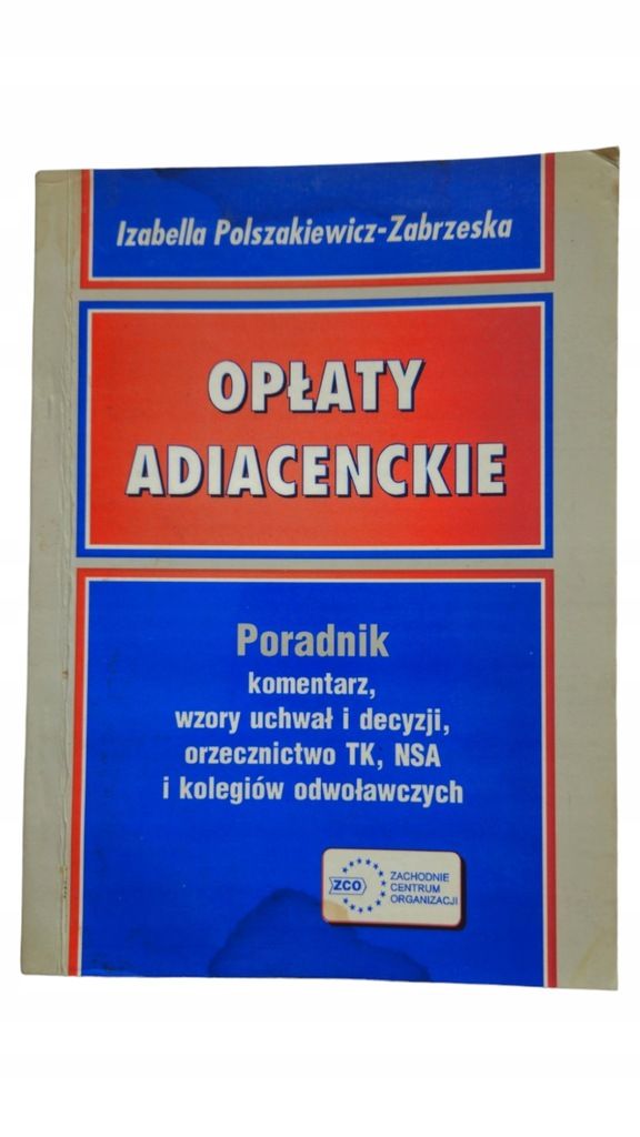 Polszakiewicz-Zabrzeska Opłaty adiacenckie Poradnik komentarz